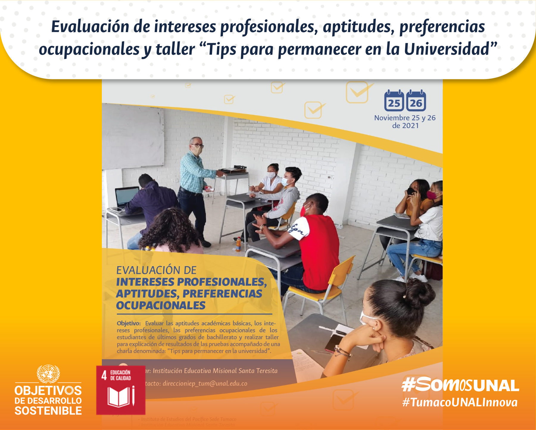 Evaluación de intereses profesionales, aptitudes, preferencias ocupacionales y taller “Tips para permanecer en la Universidad”