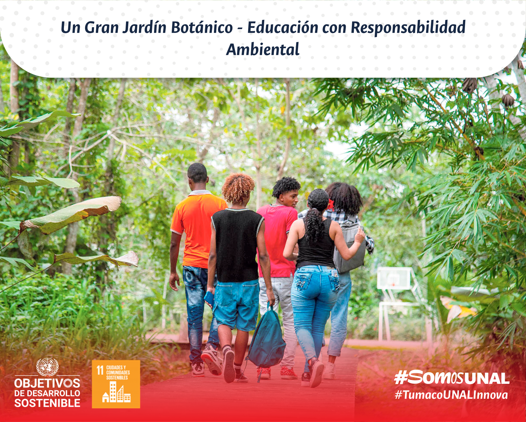 Un Gran Jardín Botánico - Educación con Responsabilidad Ambiental